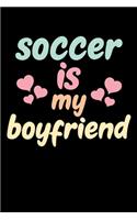 Soccer Is My Boyfriend