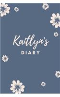 Kaitlyn's Diary: Personalized Name Gift / Diary / Journal / Notebook