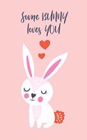 Some Bunny Loves You