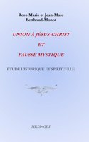 Union À Jésus-Christ Et Fausse Mystique