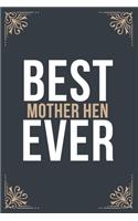 Best Mother Hen Ever