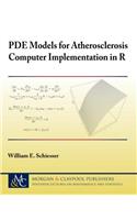 Pde Models for Atherosclerosis Computer Implementation in R