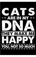 Cats are my DNA They Make me Happy