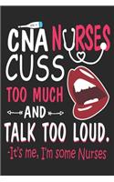 CNA Nurses Cuss Too Much and Talk Too Loud