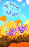 My Name is Mckenna: 2 Workbooks in 1! Personalized Primary Name and Letter Tracing Workbook for Kids Learning How to Write Their First Name and the Letters of the Alpha
