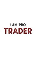 I am pro trader