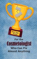 For the Cosmetologist Who Can Fix Almost Anything - Duct Tape Award