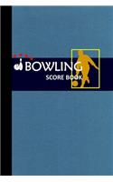 Bowling Score Book: Bowling Game Record Book Track Your Scores And Improve Your Game, Bowler Score Keeper for Friends, Family and Collegues