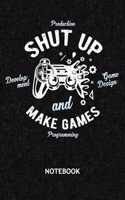 Shut Up And Make Games