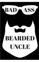 Badass Bearded Uncle Journal: Office Lined Blank Notebook Journal With A Funny Saying On The Outside