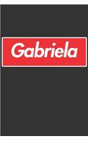 Gabriela: Gabriela Planner Calendar Notebook Journal, Personal Named Firstname Or Surname For Someone Called Gabriela For Christmas Or Birthdays This Makes Th