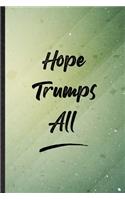 Hope Trumps All
