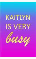 Kaitlyn: I'm Very Busy 1 Year Daily Planner (12 Months) - Pink Custom First Name Letter K Personalized Cover - 2020 - 2021 - 365 Pages for Planning - January