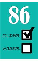 86 Older Wiser: Funny Sarcastic Birthday Journal Blank Lined Notebook Journal 100 Page To Do Shopping List