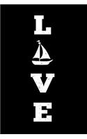 LOVE Sailing Sailor Sail Boat Boating Notebook