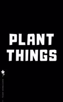 TEAM HERBIVORE Plant Things