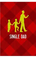 Single Dad: All Purpose 6x9 Blank Lined Notebook Journal Way Better Than A Card Trendy Unique Gift Red Texture Single Dad