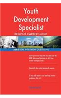 Youth Development Specialist RED-HOT Career Guide; 2585 REAL Interview Questions