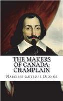 The Makers of Canada: Champlain