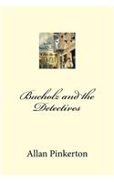 Bucholz and the Detectives