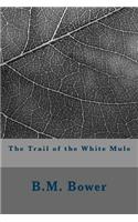 The Trail of the White Mule