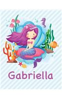 Gabriella: Mermaid Notebook for Girls 8.5x11 Wide Ruled Blank Lined Journal Personalized Diary Gift