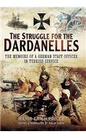 The Struggle for the Dardanelles: The Memoirs of a German Staff Officer in Ottoman Service