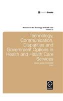 Technology, Communication, Disparities and Government Options in Health and Health Care Services