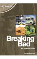 Breaking Bad - An Episode Guide (On Screen): (On Screen)