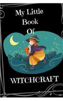 My Little Book of Witchcraft