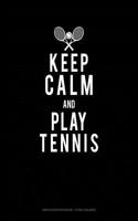 Keep Calm and Play Tennis