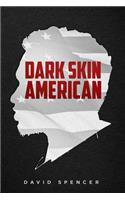 Dark Skin American