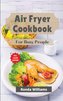 Air Fryer Cookbook for Busy People