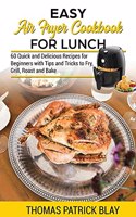 Easy Air Fryer Cookbook for Lunch