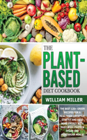 The Plant-Based Diet Cookbook