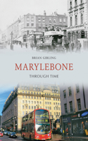 Marylebone Through Time: (Through Time)