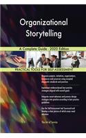 Organizational Storytelling A Complete Guide - 2020 Edition