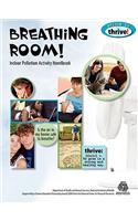 Breathing Room! Indoor Pollution Activity Handbook