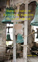 Maxwell's Treatise on Electricity and Magnetism