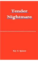 Tender Nightmare