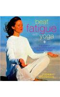 Beat Fatigue with Yoga