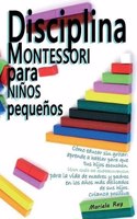 Disciplina Montessori Para Niños Pequeños