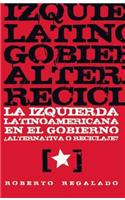 La Izquierda Latinoamericana En El Gobierno