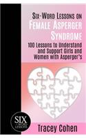 Six-Word Lessons on Female Asperger Syndrome