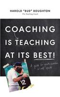 Coaching Is Teaching at Its Best!