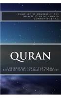 Quran: Interpretations of the Verses Revealed to Muhammad the Prophet