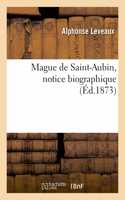 Mague de Saint-Aubin, Notice Biographique
