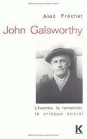 John Galsworthy, l'Homme, Le Romancier, Le Critique Social