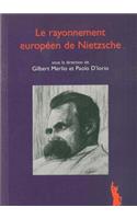 Le Rayonnement Europeen de Nietzsche