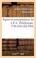 Papiers Et Correspondance de J.-É.-L. Deladouespe, 1746-1810